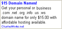 Don't let someone else get YOUR domain name! CharlesWorks offers excellent, competitive pricing on domain names!
